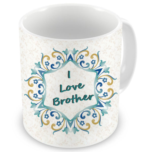 I Love Brother Floral Border Quote Printed Ceramic Mug